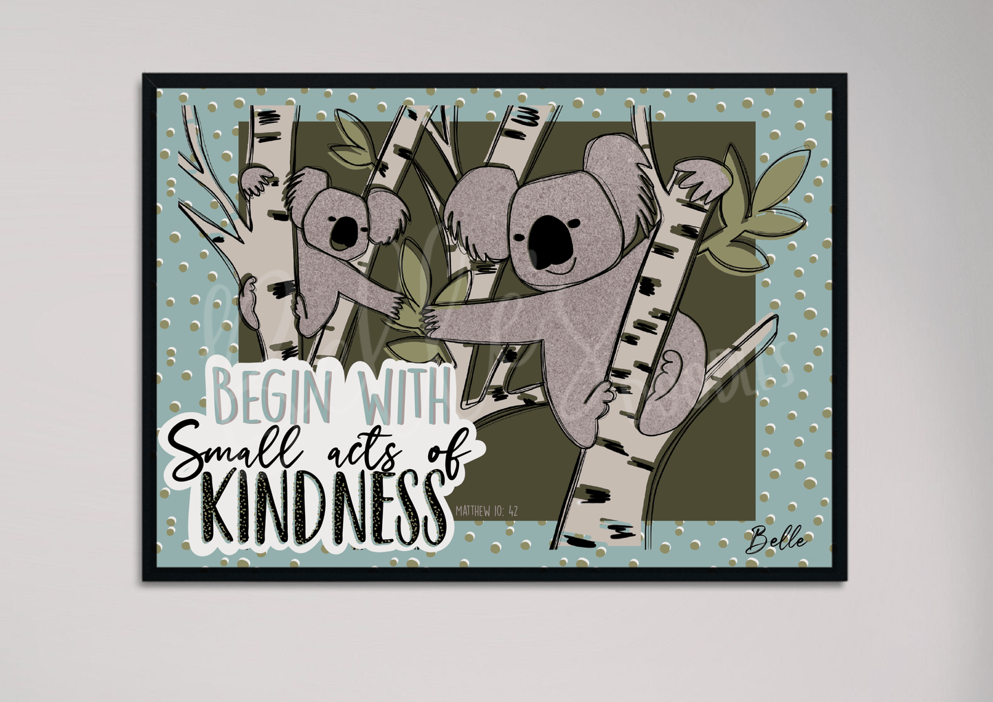 Small acts of kindness Koala Printable Art (Digital Download)